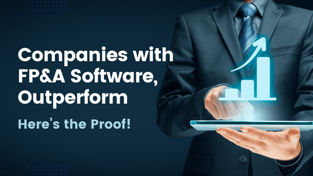 Do Companies with FP&A Software Really Perform Better? [+Real Examples]