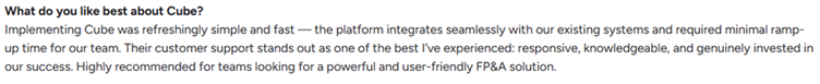 A Cube G2 reviewer describes fast implementation, minimal ramp-up time, and responsive customer support.