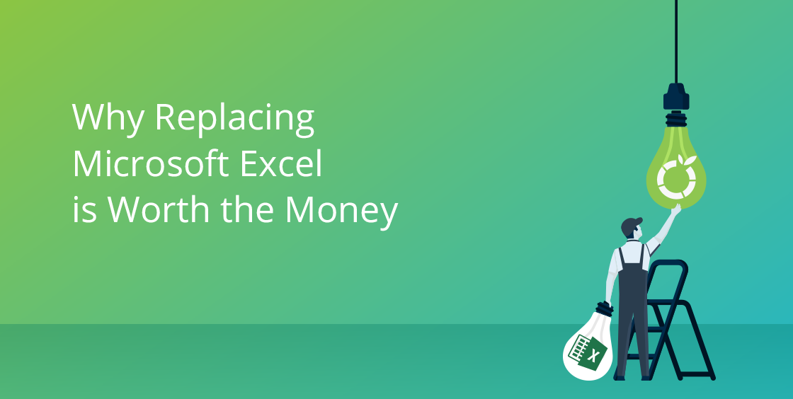 3 Reasons Why Replacing Microsoft Excel is Worth the Money